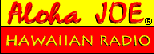  [Aloha Joe's&reg; Hawaiian music on the net] 